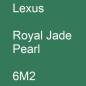 Preview: Lexus, Royal Jade Pearl, 6M2.